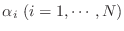 $ \alpha_i    (i = 1, \cdots, N)$