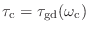 $ \tau_\textnormal{c}=
\tau_\textnormal{gd}(\omega_\textnormal{c})$