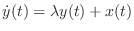 $ \dot{y}(t) = \lambda y(t) +
x(t)$