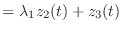 $\displaystyle = \lambda_1 z_2(t) + z_3(t)$