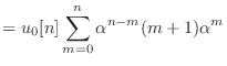 $\displaystyle = u_0[n] \sum_{m = 0}^{n} \alpha^{n-m} (m + 1)\alpha^m$