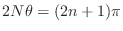 $ 2N\theta = (2n + 1)\pi$