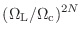 $\displaystyle (\Omega_\textnormal{L}/\Omega_\textnormal{c})^{2N}$