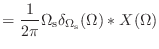 $\displaystyle = \frac{1}{2\pi} \Omega_\textnormal{s}\delta_{\Omega_\textnormal{s}}(\Omega) * X(\Omega)$