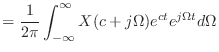 $\displaystyle = \frac{1}{2\pi} \int_{-\infty}^{\infty} X(c + j\Omega) e^{ct} e^{j\Omega t} d\Omega$