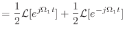 $\displaystyle = \frac{1}{2}{\cal L}[e^{j\Omega_1 t}] + \frac{1}{2}{\cal L}[e^{-j\Omega_1 t}]$