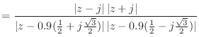 $\displaystyle = \frac{\vert z - j\vert  \vert z + j\vert}{\vert z - 0.9(\frac{...
...rac{\sqrt{3}}{2})\vert  \vert z - 0.9(\frac{1}{2} - j\frac{\sqrt{3}}{2})\vert}$