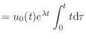 $\displaystyle = u_0(t) e^{\lambda t} \int_0^t t \textnormal{d}\tau$