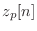 $\displaystyle z_p[n]$