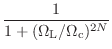 $\displaystyle \frac{1}{1 + (\Omega_\textnormal{L}/\Omega_\textnormal{c})^{2N}}$