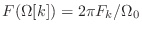 $ F(\Omega[k]) = 2\pi F_k / \Omega_0$