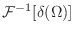 $\displaystyle {\cal F}^{-1}[\delta(\Omega)]$