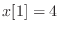 $ x[1] = 4$