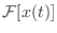$\displaystyle {\cal F}[x(t)]$