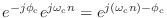 $ e^{-j\phi_\textnormal{c}}e^{j\omega_\textnormal{c}n} = e^{j(\omega_\textnormal{c}n) - \phi_\textnormal{c}}$