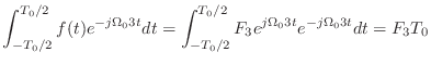 $\displaystyle \int_{-T_0/2}^{T_0/2} f(t) e^{-j\Omega_0 3 t}dt = \int_{-T_0/2}^{T_0/2} F_3 e^{j\Omega_0 3 t} e^{-j\Omega_0 3 t}dt = F_3 T_0$