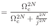 $\displaystyle = \frac{\Omega_\textnormal{c}^{2N}}{\Omega_\textnormal{c}^{2N} + \frac{s^{2N}}{j^{2N}}}$