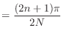 $\displaystyle = \frac{(2n + 1)\pi}{2N}$