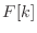 $ F[k]$