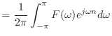 $\displaystyle = \frac{1}{2\pi}\int_{-\pi}^{\pi} F(\omega) e^{j\omega n} d\omega$