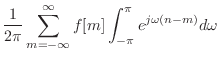 $\displaystyle \frac{1}{2\pi} \sum_{m = -\infty}^{\infty} f[m] \int_{-\pi}^{\pi} e^{j\omega (n - m)} d\omega$