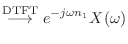 $\displaystyle \stackrel{\text{DTFT}}{\longrightarrow}e^{-j\omega n_1} X(\omega)$