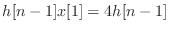 $ h[n - 1]x[1] = 4 h[n - 1]$