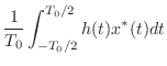 $\displaystyle \frac{1}{T_0} \int_{-T_0/2}^{T_0/2} h(t)x^{*}(t) dt$