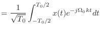 $\displaystyle = \frac{1}{\sqrt{T_0}} \int_{-T_0/2}^{T_0/2} x(t) e^{-j\Omega_0 k t} dt$