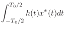 $\displaystyle \int_{-T_0/2}^{T_0/2} h(t)x^{*}(t) dt$