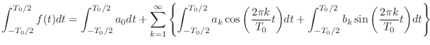 $\displaystyle \int_{-T_0/2}^{T_0/2}f(t)dt = \int_{-T_0/2}^{T_0/2}a_0 dt + \sum_...
...}dt + \int_{-T_0/2}^{T_0/2}b_k \sin{\left(\frac{2\pi k}{T_0}t\right)}dt\right\}$